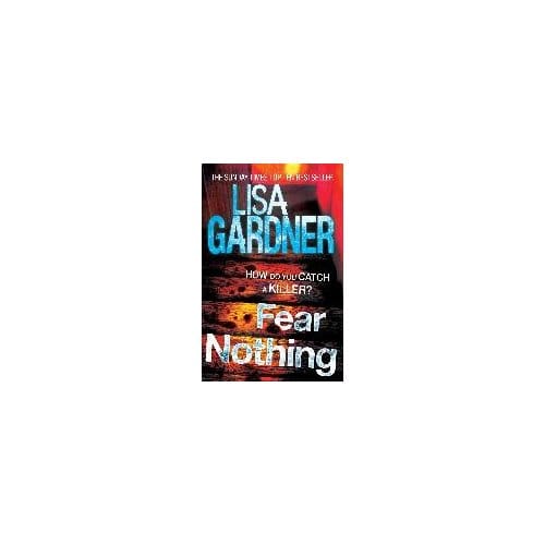Fear Nothing - Lisa Gardner
