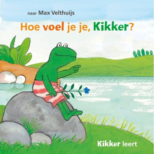 Hoe Voel Je Je, Kikker? - Kikker - Max Velthuijs