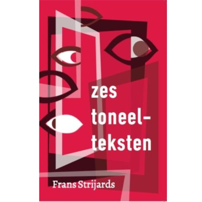 Zes Toneelteksten - Toneelteksten - Frans Strijards