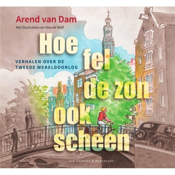 Hoe Fel De Zon Ook Scheen - Arend Dam