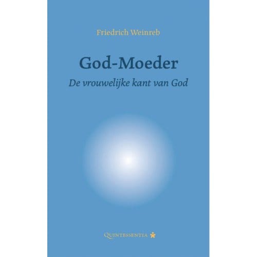 God-Moeder - Friedrich Weinreb
