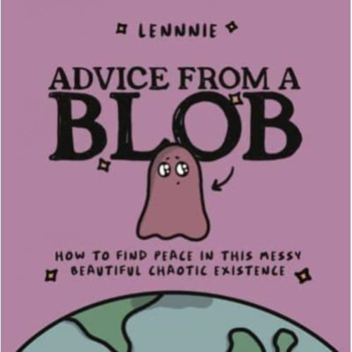 Advice From A Blob - Lennnie