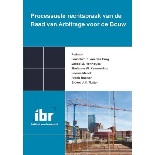 Processuele Rechtspraak Van De Raad Van Arbitrage Voor De Bouw