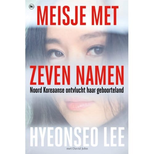 Meisje Met Zeven Namen - Hyeonseo Lee