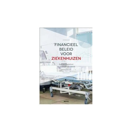 Financieel Beleid Voor Ziekenhuizen - Katrien Kesteloot