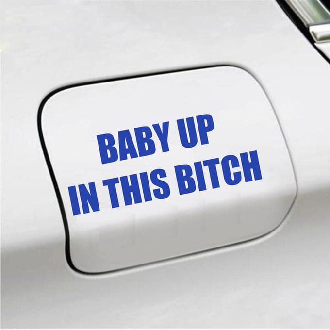 Bumpersticker - Baby Up In This Bitch - 5,8 X 14,8 - Blauw