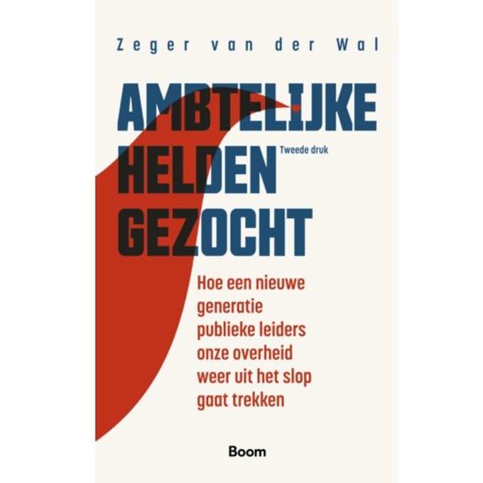 Ambtelijke Helden Gezocht - Zeger van der Wal