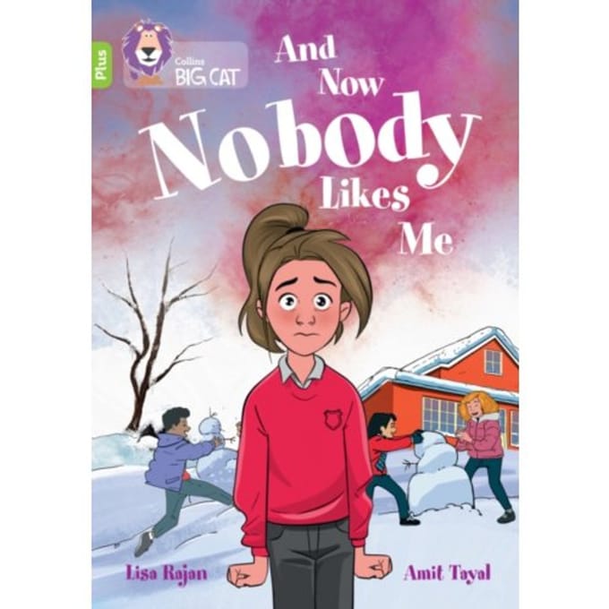 And Now Nobody Likes Me - Collins Big Cat - Lisa Rajan
