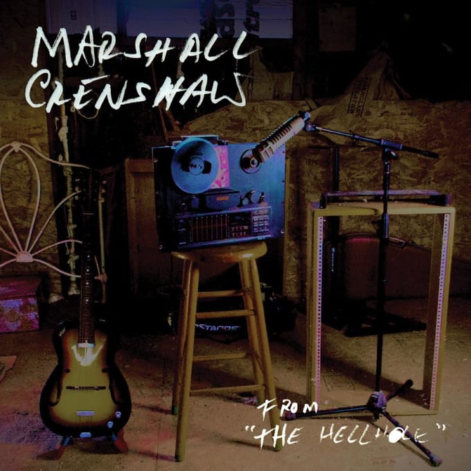 From The Hellhole - Marshall Crenshaw