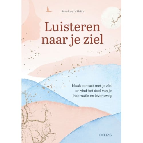 Luisteren Naar Je Ziel - Anne-Lise Le Maitre