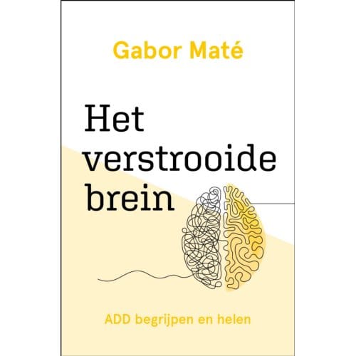 Het Verstrooide Brein - Gabor Maté
