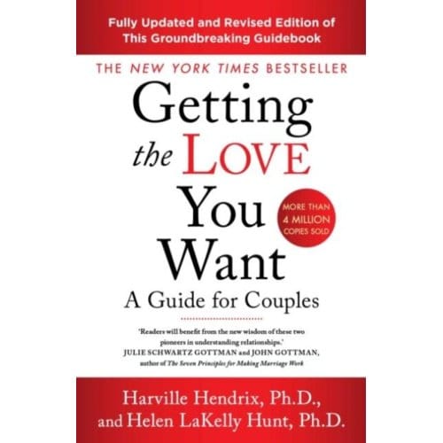 Getting The Love You Want Revised Edition - Harville Hendrix