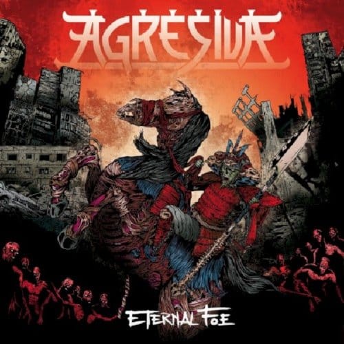 Eternal Foe - Agresiva