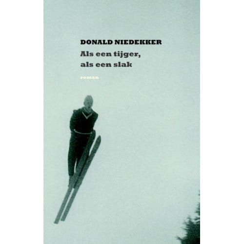 Als Een Tijger, Als Een Slak - Donald Niedekker
