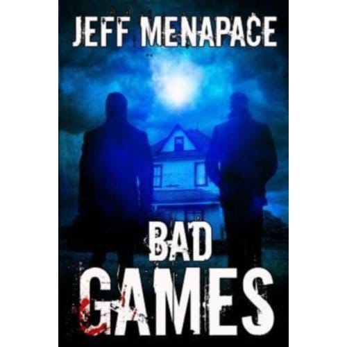Bad Games - Bad Games - Jeff Menapace