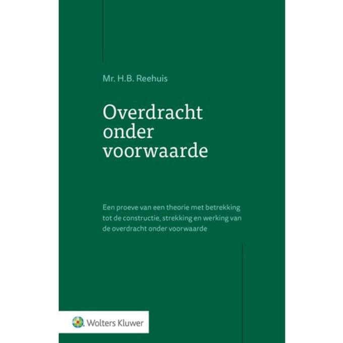 Overdracht Onder Voorwaarde - H.B. Reehuis