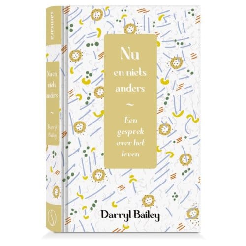 Nu En Niets Anders - Darryl Bailey