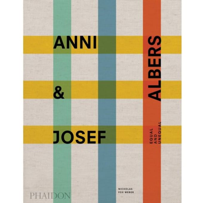Anni & Josef Albers - Nicholas Fox Weber