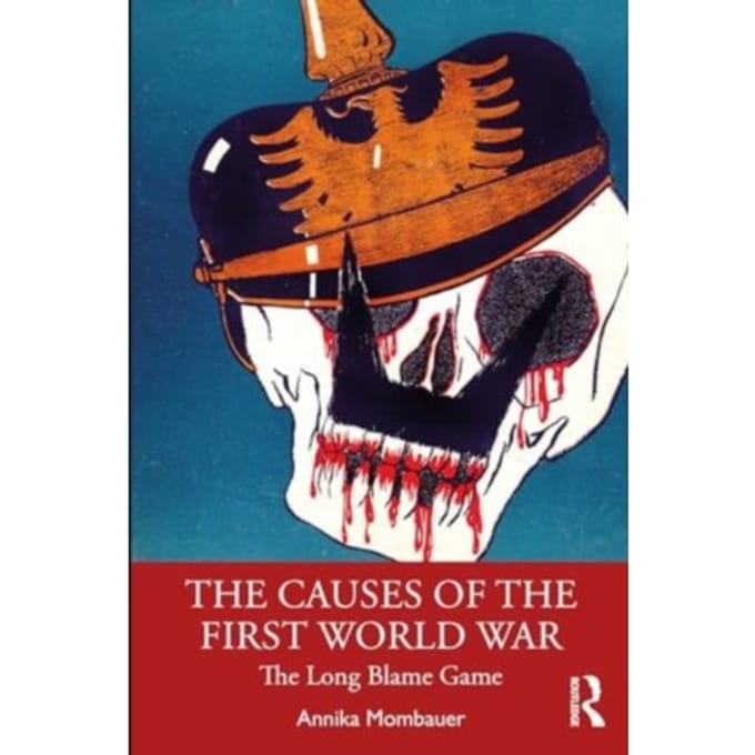 The Causes Of The First World War - Making History - Mombauer, Annika (The Open Unive