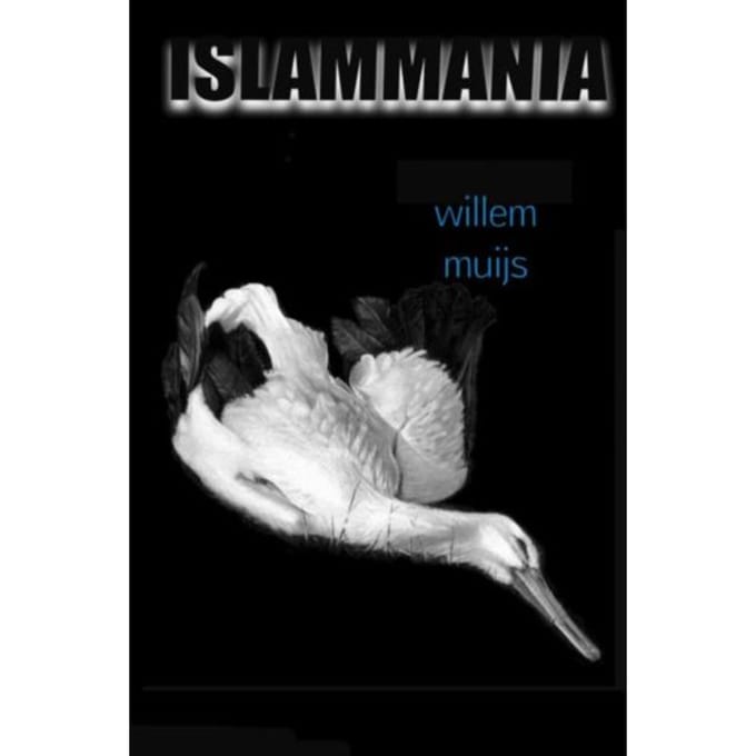 Islammania - Willem Muijs