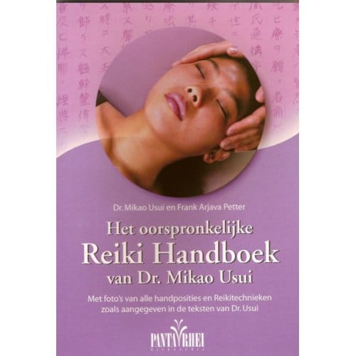 Het Ooorspronkelijke Reiki Handboek Van Dr. Mikao Usui - M. Usui