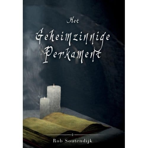 Het Geheimzinnige Perkament - Rob Soutendijk