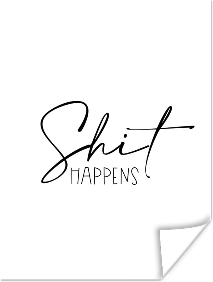 Poster Spreuken - Quotes - Shit happens - 90x120 cm