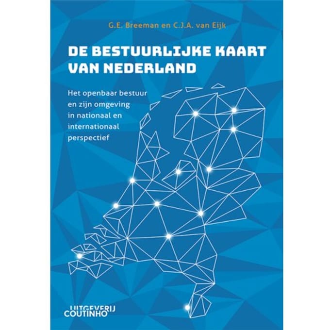 De Bestuurlijke Kaart Van Nederland - Gerard Breeman