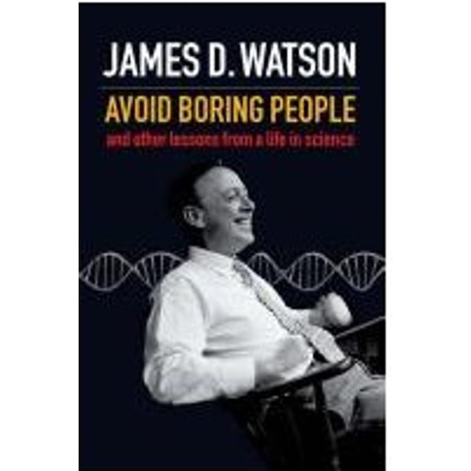 Avoid Boring People - James D. Watson