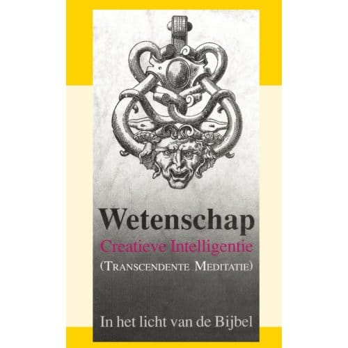 Wetenschap Creatieve Intelligentie (Transcendente Meditatie) - J.I. van Baaren