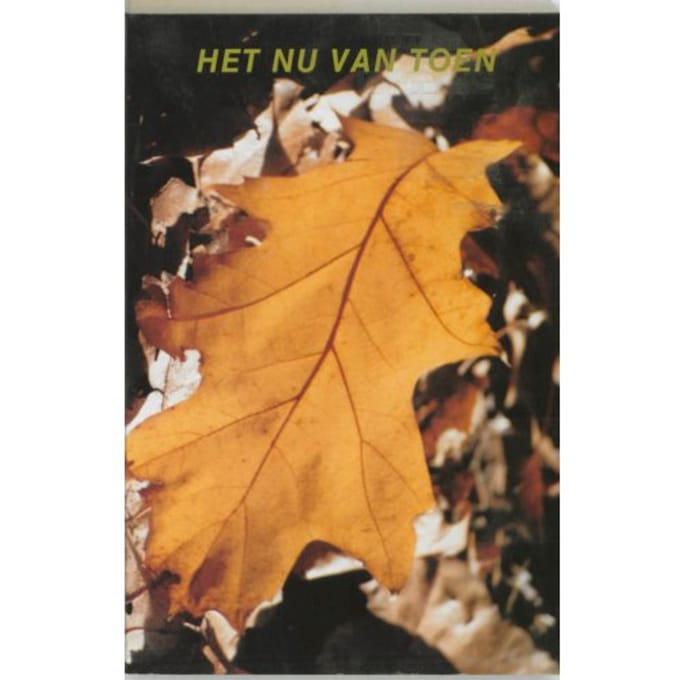 Het Nu Van Toen - A. van der Heide-Kort