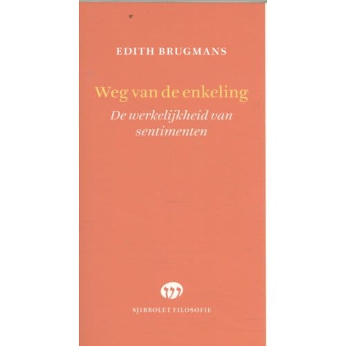 Weg Van De Enkeling - Sjibbolet Filosofie - Edith Brugmans