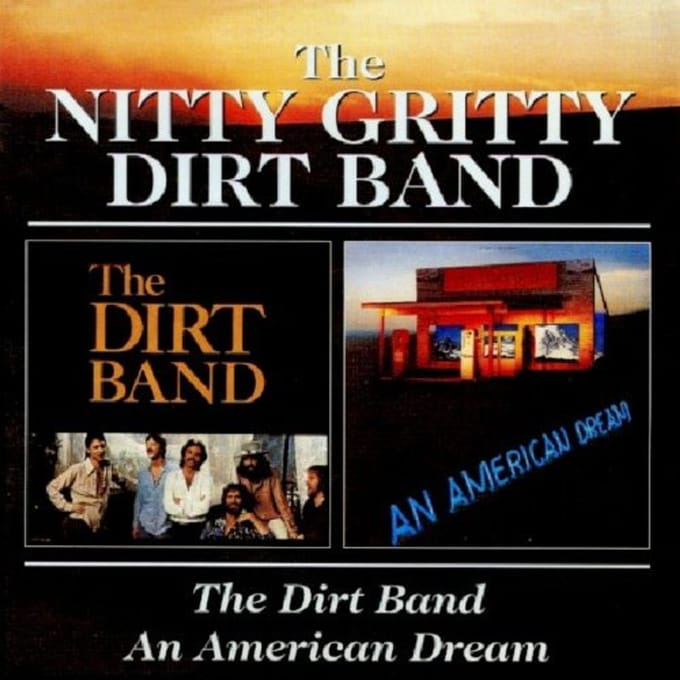 American Dream/Dirt Band - Nitty Gritty Dirt Band