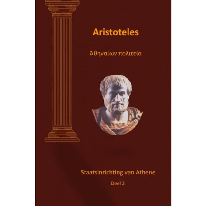 Aristoteles Staatsinrichting Van Athene Deel 2 - Ron Jonkvorst