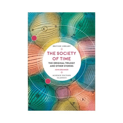 The Society Of Time - British Library Science Fiction Classics - John Brunner