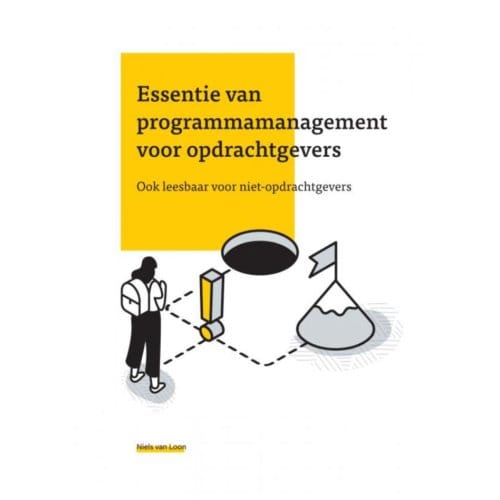 Essentie Van Programmamanagement Voor Opdrachtgevers - Niels Van Loon