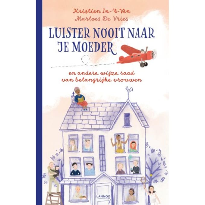Luister Nooit Naar Je Moeder - Kristien In-'t-Ven