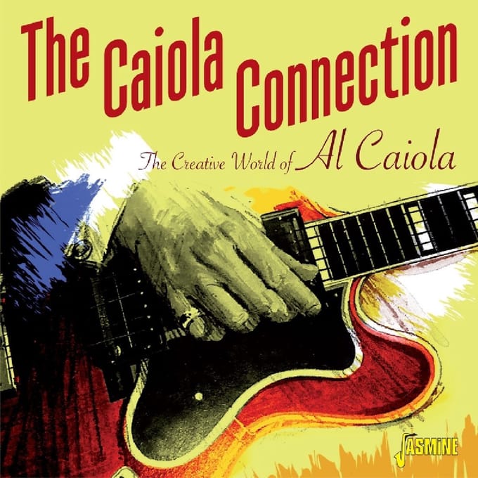 Al Caiola - The Caiola Connection. The Creative World Of (2 CD)