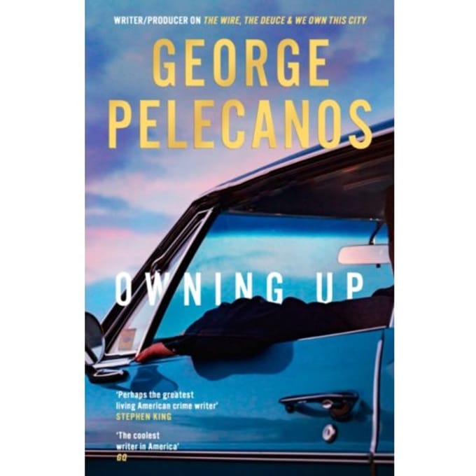 Owning Up - George Pelecanos