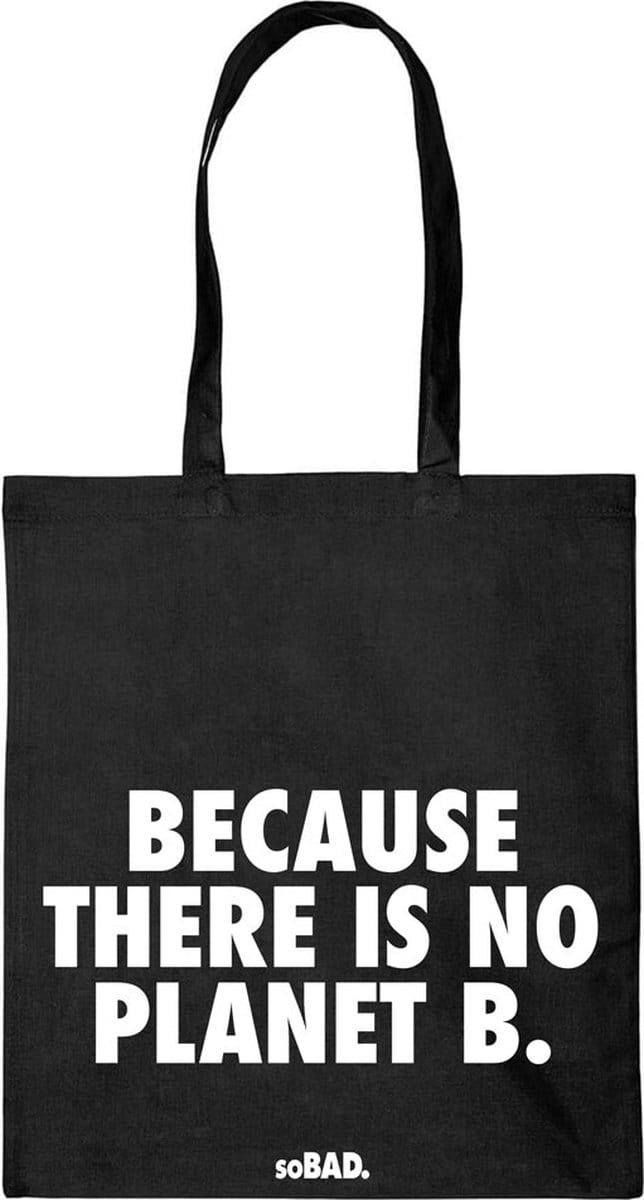 Draagtas Because there is no planet B - wit - katoenen tas - soBAD. - met leuke grappige tekst