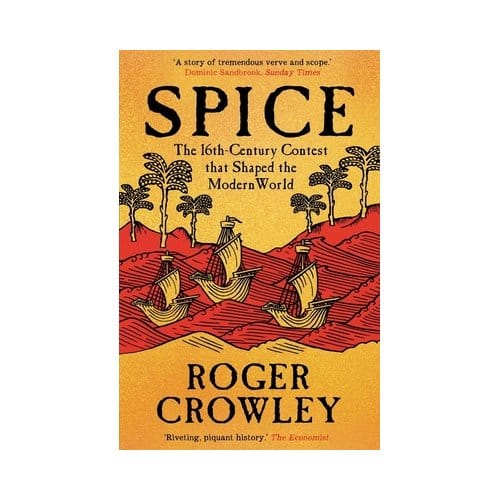Spice - Roger Crowley