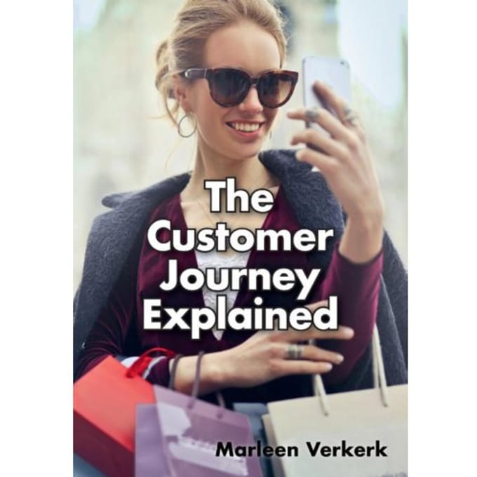 The Customer Journey Explained - Marleen Verkerk