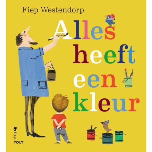 Alles Heeft Een Kleur - Fiep Westendorp