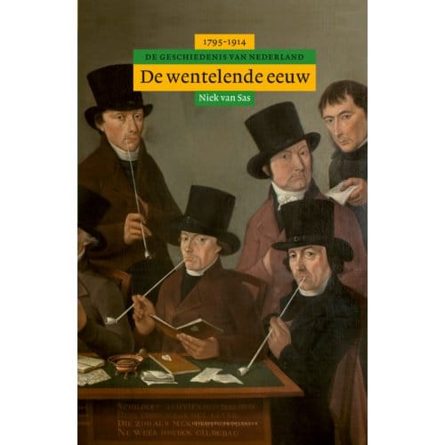 De Wentelende Eeuw - Algemene Geschiedenis Van Nederland - van Sas