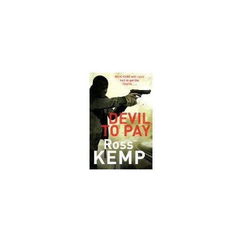 Devil To Pay - Ross Kemp