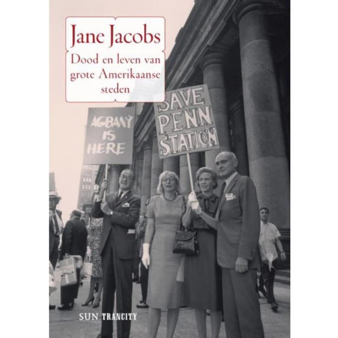 Dood En Leven Van Grote Amerikaanse Steden - Sun-Trancity - Jane Jacobs