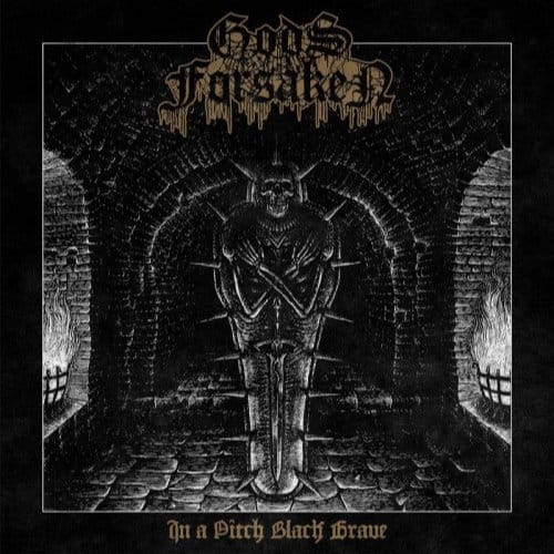 In A Pitch Black Grave - Gods Forsaken