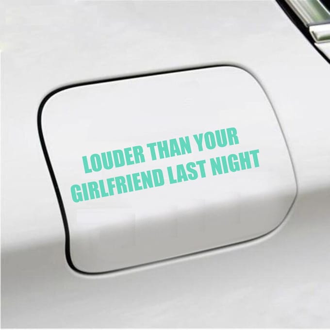 Bumpersticker - Louder Than Your Girlfriend Last Night - 3,5 X 15,2 - Mint