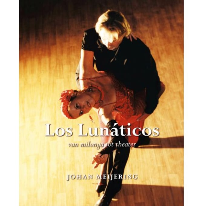 Los Lunáticos - Johan Meijering