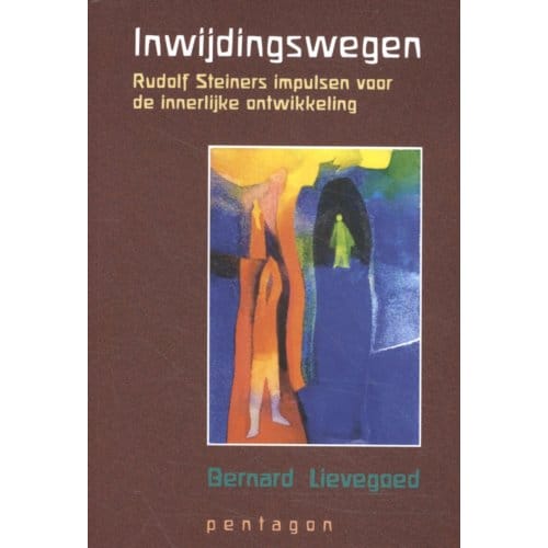 Inwijdingswegen - Bernard Lievegoed